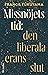 Missnöjets tid : den liberala erans slut
