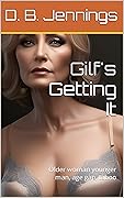 Gilf's Getting It: Older woman younger man, age gap, taboo