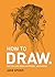 How To Draw by Jake Spicer How To Draw by Jake Spicer