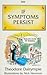 If Symptoms Persist: Anecdo...