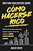 GUÍA PARA ADOLESCENTES SOBRE CÓMO HACERSE RICO by Ashley Royce
