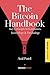 The Bitcoin Handbook: Key Concepts in Economics, Technology & Psychology