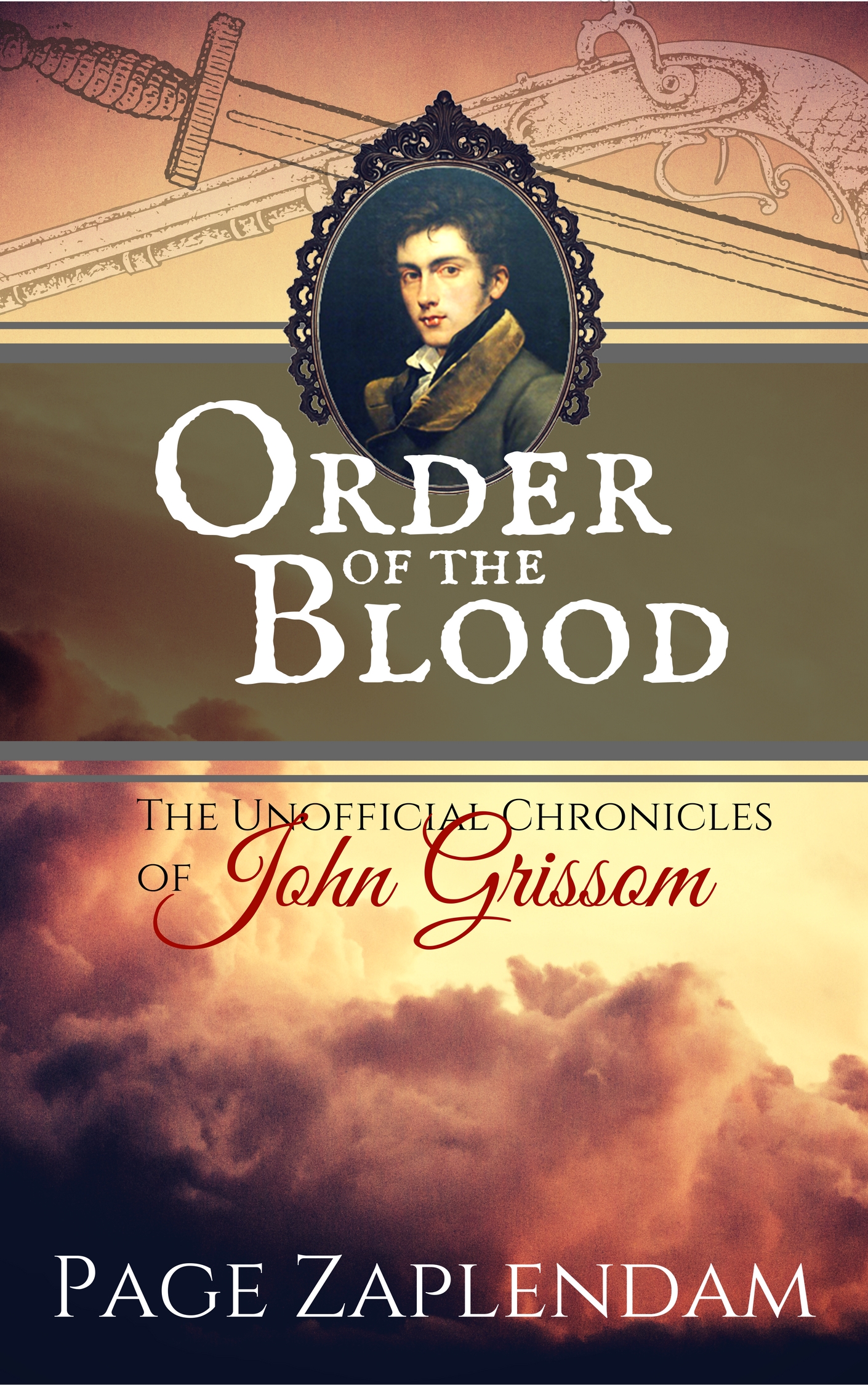 The Unofficial Chronicles of John Grissom: Order of the Blood (ebook)
