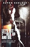 Let's Get F**ked ...
