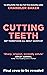 Cutting Teeth