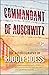 Commandant of Auschwitz: The Autobiography of Rudolf Hoess