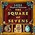 The Square of Sevens by Laura Shepherd-Robinson