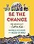 Be the Change: Robin Greenfield’s Call to Kids—Making a Difference in a Messed-Up World