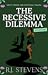 The Recessive Dilemma (Who'...