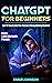 ChatGPT for Beginners: How ...