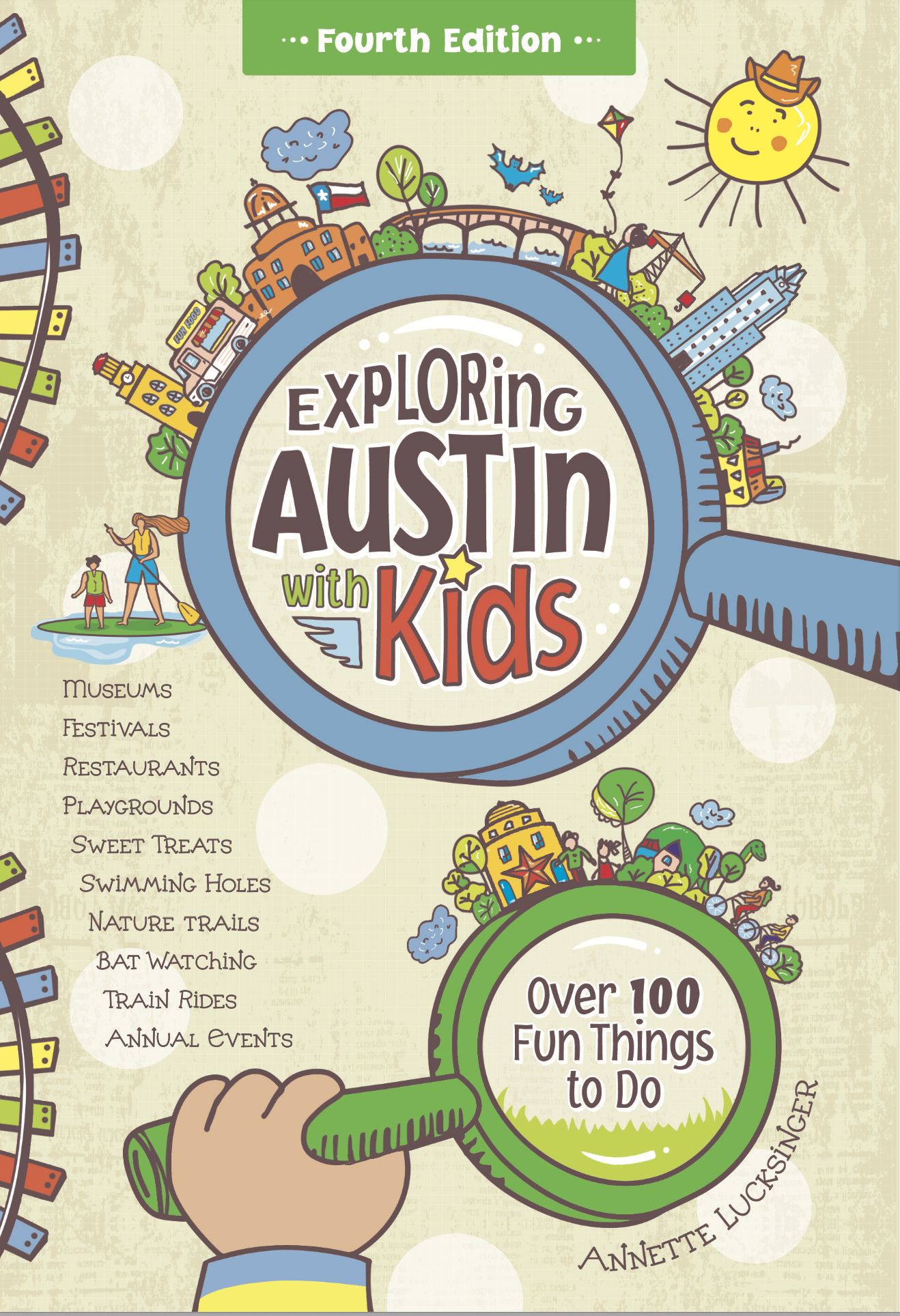 Exploring Austin with Kids: Over 100 Fun Things to Do