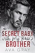Secret Baby with my Boss's Brother