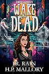 Wake the Dead by J.R. Rain