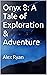Onyx 8: A Tale of Exploration & Adventure