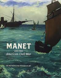 Manet and the American Civil War: The Battle of U.S.S. Kearsarge and C.S.S. Alabama (Paperback)