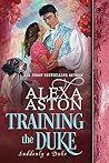 Training the Duke (Suddenly a Duke #7)