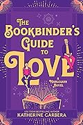 The Bookbinder's Guide to Love
