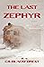 The Last Zephyr by CB Blackforest