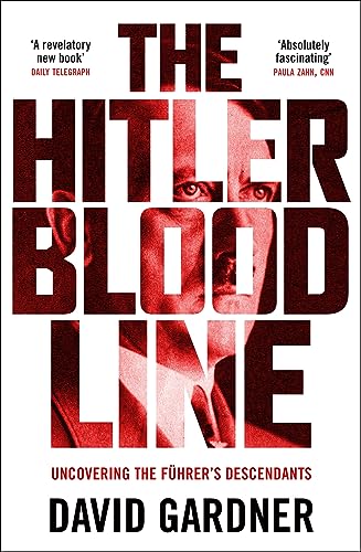 John Blake Publishing Ltd The Hitler Bloodline Uncovering the Fuhrers Secret Family. (Paperback)