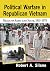 Political Warfare in Republ...