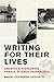 Writing for Their Lives by Marcel Chotkowski LaFollette
