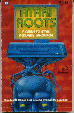 Atari Roots: Atari Assembly Language