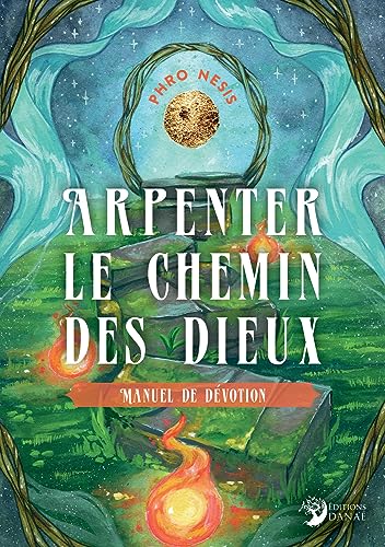 Arpenter le chemin des Dieux - Manuel de dévotion (Paperback)