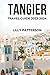 Tangier travel guide 2023-2024