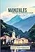 MANIZALES TRAVEL GUIDE 2023...