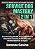 Service Dog Mastery 2 in 1 by Lorenzo Canino
