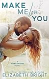 Make Me Love You by Elizabeth   Bright