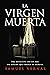 La virgen muerta: Alguien está secuestrando y asesinando a bebés recién nacidos. Solo la detective y vidente Gloria Dupont podrá detenerlo (Crimen y misterio) (Spanish Edition)