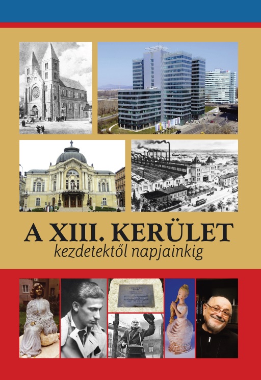 A XIII. kerület: kezdetektől napjainkig