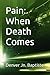 Pain: When Death Comes