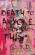 Death to Anyone Who Reads This: A Found Novel (Dear Apocalypse, #2)