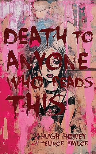 Death to Anyone Who Reads This: A Found Novel (Dear Apocalypse, #2)