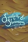 A Tale of Seashells & Shenanigans by Alex Nonymous A Tale of Seashells & Shenanigans by Alex Nonymous