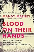 Blood on Their Hands: Murder, Corruption, and the Fall of the Murdaugh Dynasty