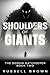 Shoulders of Giants: The De...
