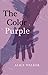 The Color Purple by Alice Walker