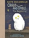 Orris and Timble by Kate DiCamillo