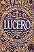 Lucero (A Forgery of Magic, #3)