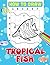 How To Draw Tropical Fish by Meredith Watts