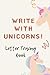 Write With Unicorns! by Kate Stark