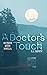 A Doctor's Touch