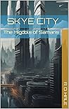 Skye City: The Migdols of Samaris, #2