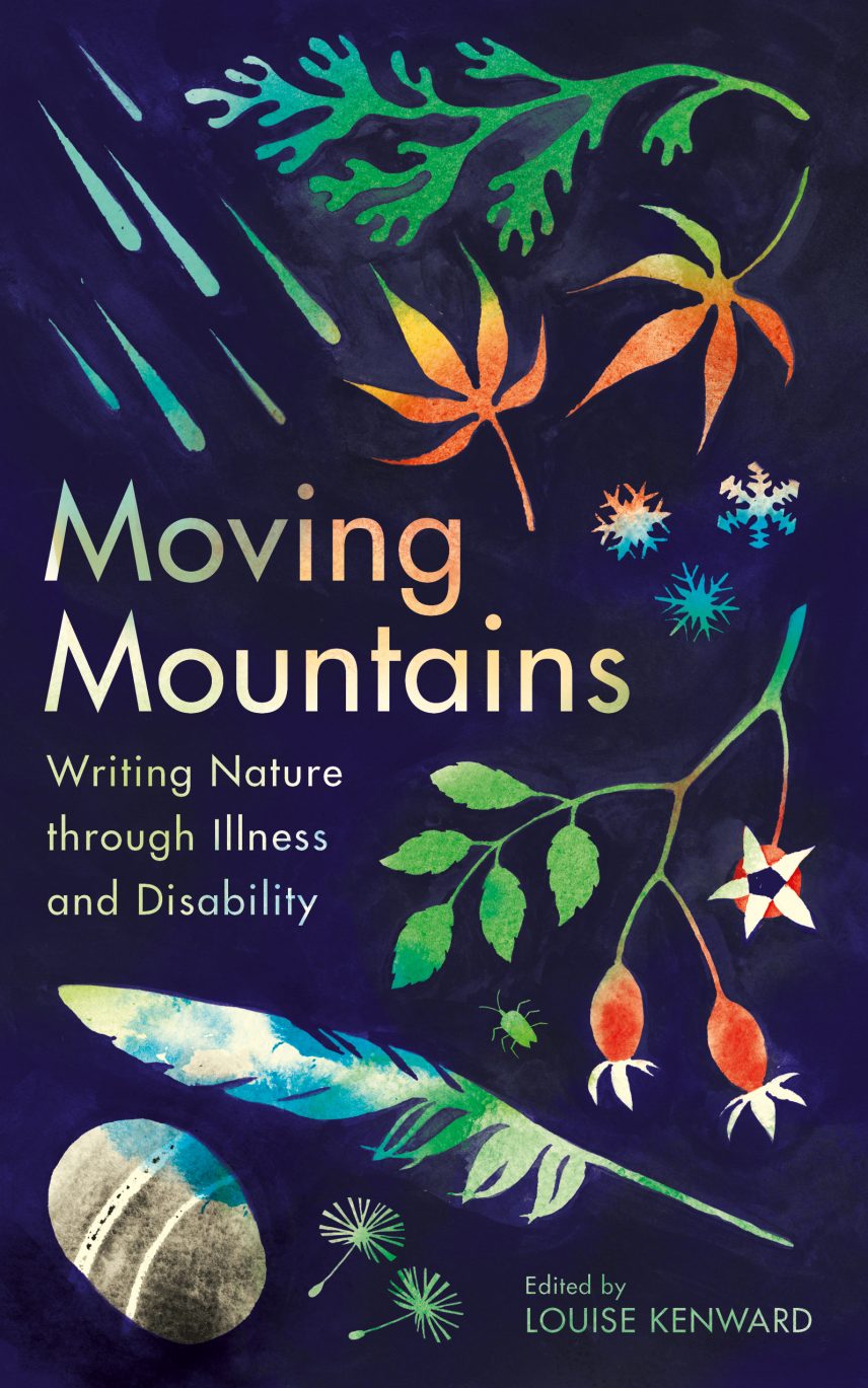 Moving Mountains: Writing Nature through Illness and Disability (Hardcover)