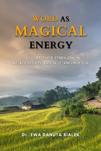 WORD AS MAGICAL ENERGY: Discover Their Strength In Relationships And Self-Knowledge (Paperback)
