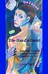 Die-Hard Atheist:...