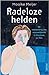Radeloze helden. De verbeelding van mannelijkheid in literatuur en film